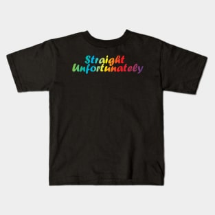 Straight unfortunately Kids T-Shirt